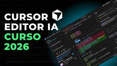 Curso de Cursor: Editor IA, Todo Lo Que Necesitas Saber