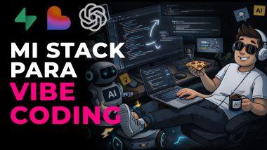 Lo que usaría si me dedicara al Vibecoding
